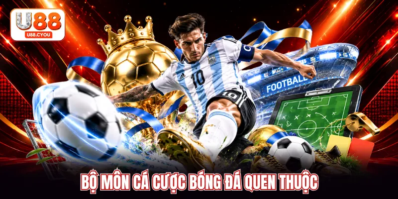 Bộ môn cá cược bóng đá quen thuộc